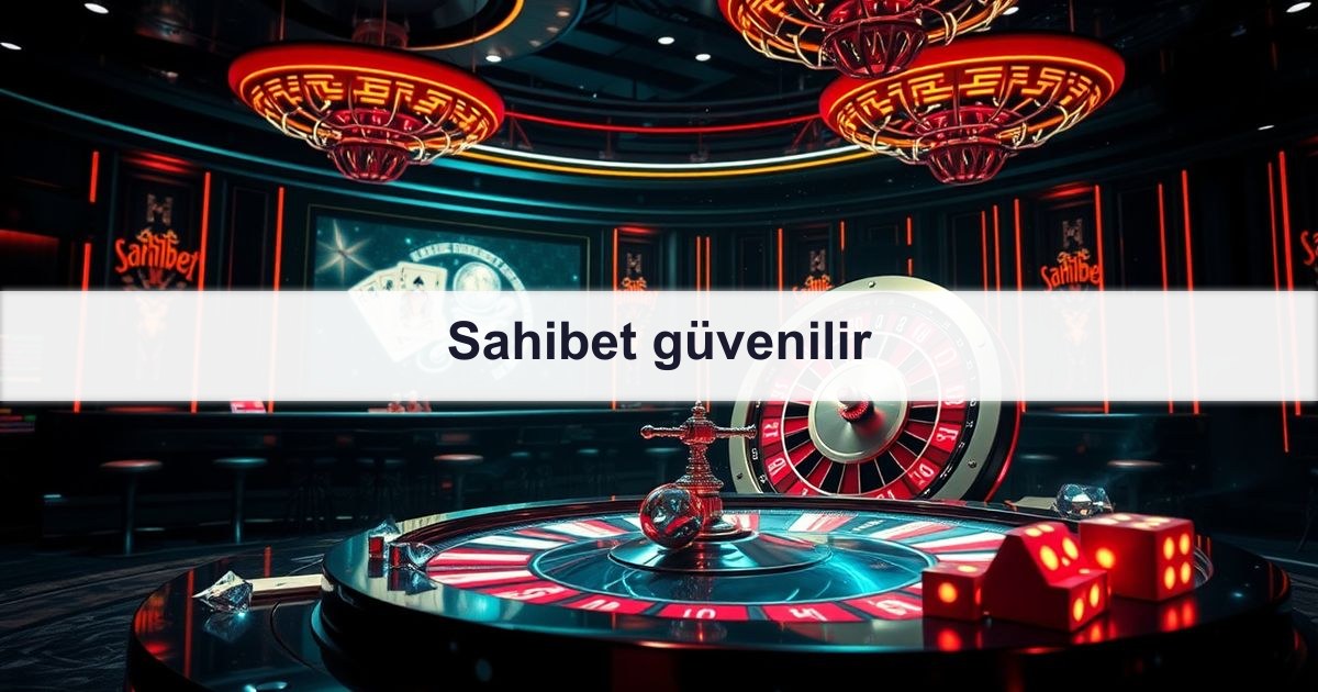 Sahibet güvenilir